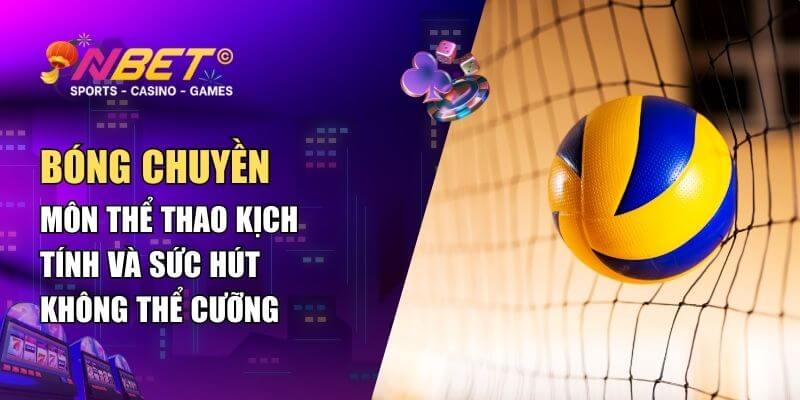 Khám Phá Bóng Chuyền – Luật Chơi, Kỹ Thuật Và Sự Hấp Dẫn