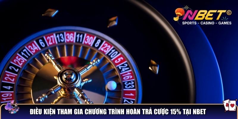 Điều kiện tham gia chương trình hoàn trả cược 1.5% tại NBET