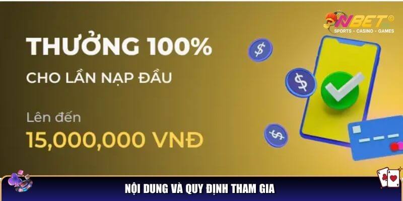 Siêu ưu đãi NBET - Thưởng 100% nạp tiền lần đầu tại NBET 3 Nội dung và quy định tham gia thưởng 100% nạp tiền lần đầu