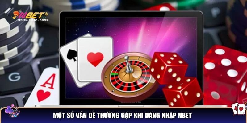 Một số vấn đề thường gặp khi đăng nhập NBET