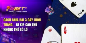 cách chia bài 3 cây luôn thắng