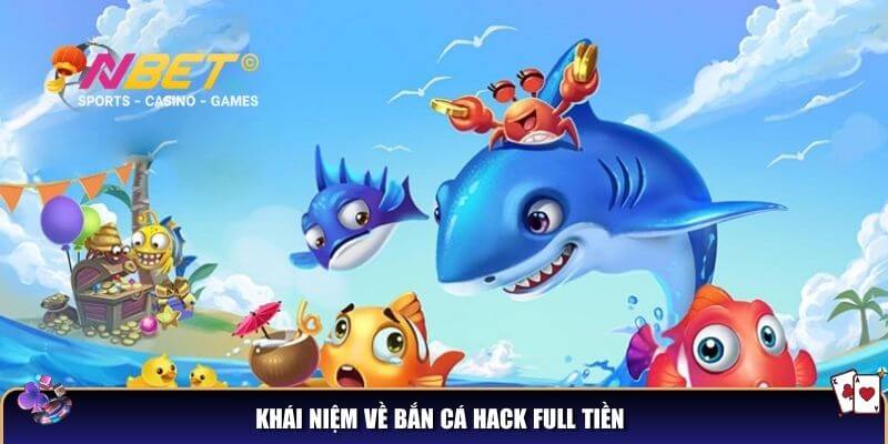 Khái niệm về bắn cá hack full tiền